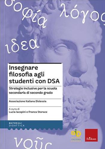 Insegnare filosofia agli studenti con DSA. Strategie inclusive per la scuola secondaria di primo grado  - Libro Erickson 2021, I materiali | Libraccio.it