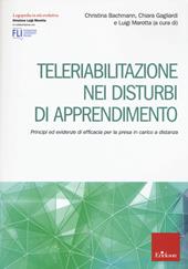 Teleriabilitazione nei disturbi di apprendimento. Principi e evidenze di efficacia per presa in carico a distanza