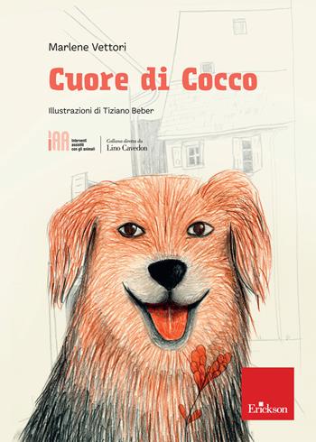 Cuore di cocco - Marlene Vettori - Libro Erickson 2020, Interventi assistiti con gli animali | Libraccio.it