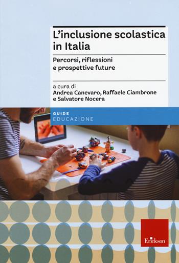 L'inclusione scolastica in Italia. Percorsi, riflessioni e prospettive future  - Libro Erickson 2021, Le guide Erickson | Libraccio.it