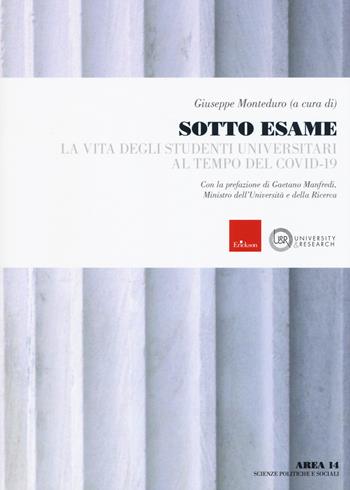 Sotto esame. La vita degli studenti universitari al tempo del Covid-19  - Libro Erickson 2021 | Libraccio.it