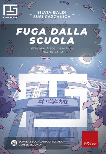 Fuga dalla scuola. Esplora, risolvi e impara l'ortografia. Playscape. - Silvia Baldi, Susi Cazzaniga - Libro Erickson 2021, Quaderni operativi | Libraccio.it