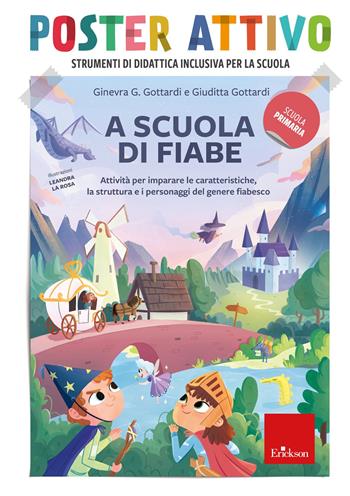 A scuola di fiabe. Poster attivo. Con Poster - Giuditta Gottardi, Ginevra Giorgia Gottardi - Libro Erickson 2021, Materiali e strumenti didattici LIM | Libraccio.it