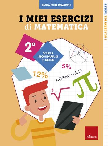 I miei esercizi di matematica. Classe 2° - Paola Demarchi - Libro Erickson 2021 | Libraccio.it