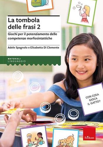 La tombola delle frasi. Vol. 2 - Adele Spagnolo, Elisabetta Di Clemente - Libro Erickson 2021 | Libraccio.it