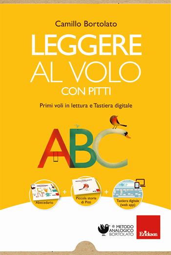 Leggere al volo con Pitti. Primi voli in lettura e Tastiera digitale - Camillo Bortolato - Libro Erickson 2021, Metodo analogico | Libraccio.it