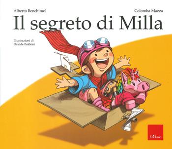 Il segreto di Milla. Ediz. a colori - Alberto Benchimol, Colomba Mazza - Libro Erickson 2021 | Libraccio.it