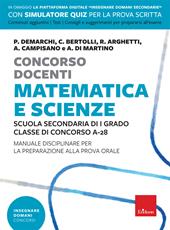 Concorso docenti. Matematica e scienze. Scuola secondaria di I grado, classe di concorso A-28. Manuale disciplinare per la preparazione alla prova orale. Con software di simulazione