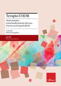 Terapia Emdr. Attaccamento, Concettualizzazione Del Caso E Lavoro...