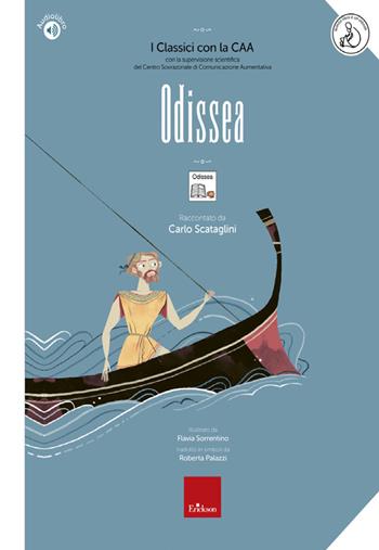 Odissea. Ediz. CAA - Carlo Scataglini, Maria Antonella Costantino - Libro Erickson 2022, I classici con la CAA | Libraccio.it