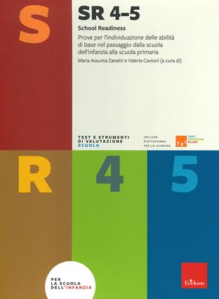 SR 4-5 (School Readiness). Prove per l'individuazione delle abilità di base nel passaggio dalla scuola dell'infanzia alla scuola primaria  - Libro Erickson 2021, Test e strum. valutazione psicol. educat. | Libraccio.it