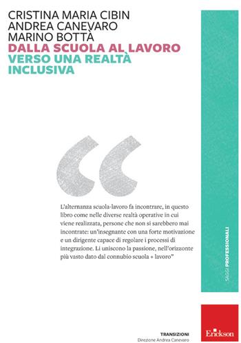 Dalla scuola al lavoro. Verso una realtà inclusiva - A. Canevaro - Libro Erickson 2022, Saggi professionali | Libraccio.it