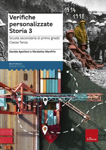 Verifiche personalizzate. Storia. Scuola secondaria di primo grado. Classe terza. Nelle versioni base, facilitata e semplificata - Davide Apolloni, Nicoletta Manfrin - Libro Erickson 2022, I materiali | Libraccio.it