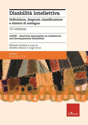 Disabilità intellettiva. Definizione, diagnosi, classificazione e sistemi di sostegno  - Libro Erickson 2022, Le guide Erickson | Libraccio.it
