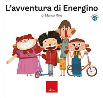 L'avventura di EnerGino. Ediz. a colori - Marco Niro - Libro Erickson 2022 | Libraccio.it