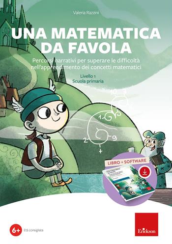 Una matematica da favola. Percorsi narrativi per superare le difficoltà nell'apprendimento dei concetti matematici. Livello 1 scuola primaria. Kit. Con software - Valeria Razzini - Libro Erickson 2022, Software didattico | Libraccio.it