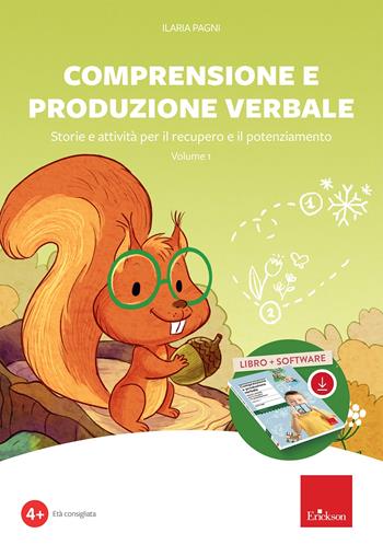 Comprensione e produzione verbale. Storie e attività per il recupero e il potenziamento. Kit. Nuova ediz. Con software. Vol. 1 - Ilaria Pagni - Libro Erickson 2022, Software didattico | Libraccio.it