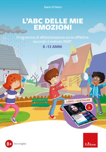 L'ABC delle mie emozioni. 8-13 anni. Giochi e attività di alfabetizzazione affettiva con il metodo REBT. Con software - Mario Di Pietro - Libro Erickson 2023, Software didattico | Libraccio.it