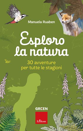 Esploro la natura. 30 avventure per tutte le stagioni - Manuela Ruaben - Libro Erickson 2023, Quaderni operativi | Libraccio.it
