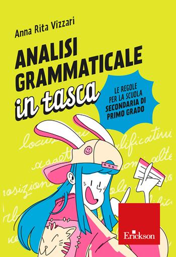 Analisi grammaticale in tasca. Le regole per la scuola secondaria di primo grado - Anna Rita Vizzari - Libro Erickson 2023 | Libraccio.it