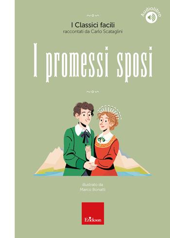 I promessi sposi. Con audiolibro - Carlo Scataglini - Libro Erickson 2023, I classici facili | Libraccio.it