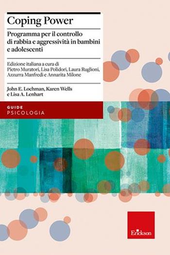 Coping power. Programma per il controllo di rabbia e aggressività in bambini e adolescenti. Con espansione online - Karen Wells, John E. Lochman, Lisa A. Lenhart - Libro Erickson 2022, Psicologia | Libraccio.it