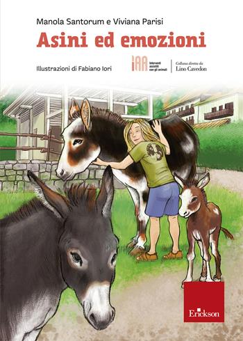 Asini ed emozioni - Manola Santorum, Viviana Parisi - Libro Erickson 2022, Interventi assistiti con gli animali | Libraccio.it