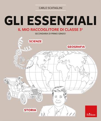 Gli essenziali. Il mio raccoglitore di classe terza. Secondaria di primo grado - Carlo Scataglini - Libro Erickson 2023, I materiali | Libraccio.it