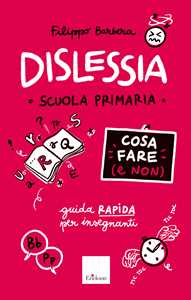 Image of Dislessia - Cosa fare (e non) - Scuola primaria