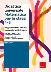 Didattica Universale. Matematica Per Le Classi 4-5. Programmazion...