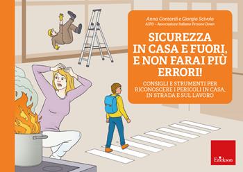 Sicurezza in casa e fuori, e non farai più errori! Consigli e strumenti per riconoscere i pericoli in casa, in strada e sul lavoro - Anna Contardi - Libro Erickson 2023, Quaderni operativi | Libraccio.it