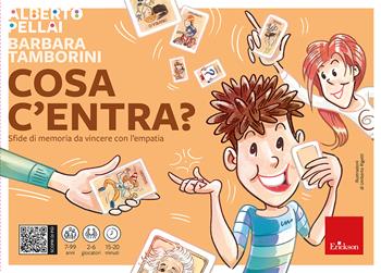 Cosa c'entra? Sfide di memoria da vincere con l'empatia - Alberto Pellai, Barbara Tamborini - Libro Erickson 2023, Giochi educativi | Libraccio.it