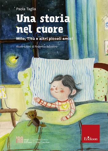 Una storia nel cuore. Milo, Titù e altri piccoli amici - Paola Taglia - Libro Erickson 2023, Interventi assistiti con gli animali | Libraccio.it