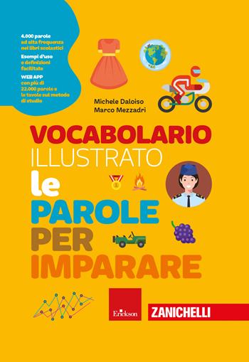 Vocabolario illustrato. Le parole per imparare. Con Contenuto digitale per accesso online - Michele Daloiso, Marco Mezzadri - Libro Erickson 2023, I materiali | Libraccio.it