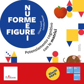 Forme figure numeri. Potenziamento cognitivo con le matrici - Loretta Pavan, Chiara Leoni - Libro Erickson 2023, Giochi educativi | Libraccio.it