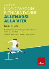 Allenarsi alla vita. Sport e life skills