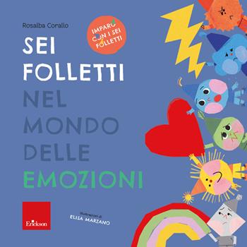 Sei folletti nel mondo delle emozioni. Ediz. a colori - Rosalba Corallo - Libro Erickson 2024, Quaderni operativi | Libraccio.it