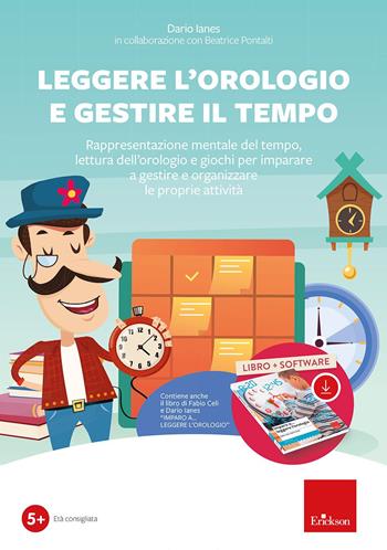 Leggere l'orologio e gestire il tempo. Rappresentazione mentale del tempo, lettura dell'orologio e giochi... Kit. Nuova ediz. Con software - Dario Ianes, Fabio Celi - Libro Erickson 2023, Software didattico | Libraccio.it
