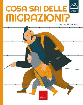 Cosa sai delle migrazioni? - Eduard Altarriba - Libro Erickson 2023 | Libraccio.it