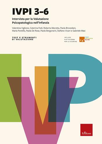 IVPI 3-6 - Intervista per la Valutazione Psicopatologica nell'Infanzia - Valentina Viglione, Caterina Fedi, Roberta Marotta - Libro Erickson 2023, Test e strumenti di valutazione scuola | Libraccio.it