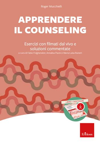 Apprendere il counseling. Esercizi con filmati dal vivo e soluzioni commentate. Con software - Roger Mucchielli - Libro Erickson 2024, Software didattico | Libraccio.it