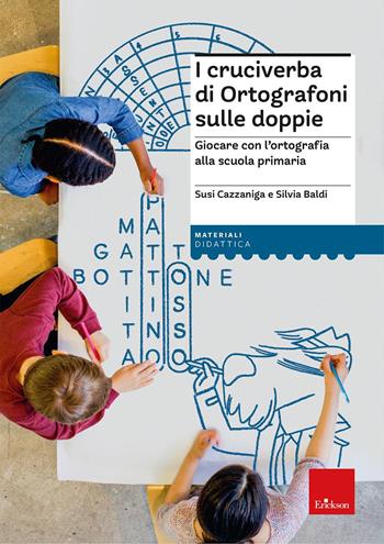 I cruciverba di Ortografoni sulle doppie. Giocare con l'ortografia alla scuola primaria - Susi Cazzaniga, Silvia Baldi - Libro Erickson 2024, I materiali | Libraccio.it