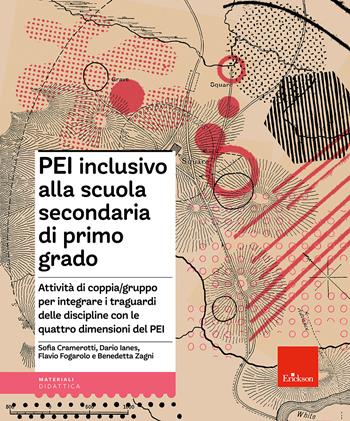 PEI inclusivo alla scuola secondaria di primo grado. Attività di coppia/gruppo per integrare i traguardi delle discipline con le quattro dimensioni del PEI. Aggiornato D.M. 153/2023 - Sofia Cramerotti, Dario Ianes, Flavio Fogarolo - Libro Erickson 2024, I materiali | Libraccio.it