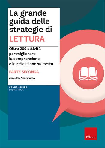 La grande guida delle strategie di lettura. Vol. 2: Oltre 200 attività per migliorare la comprensione e la riflessione sul testo - Jennifer Serravallo - Libro Erickson 2024, Grandi guide didattica | Libraccio.it