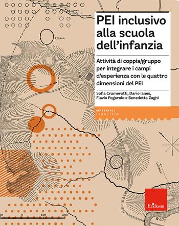 PEI inclusivo alla scuola dell'infanzia. Attività di coppia/gruppo per integrare i campi d’esperienza con le quattro dimensioni del PEI. Aggiornato D.M. 153/2023 - Dario Ianes, Sofia Cramerotti, Flavio Fogarolo - Libro Erickson 2024, I materiali | Libraccio.it