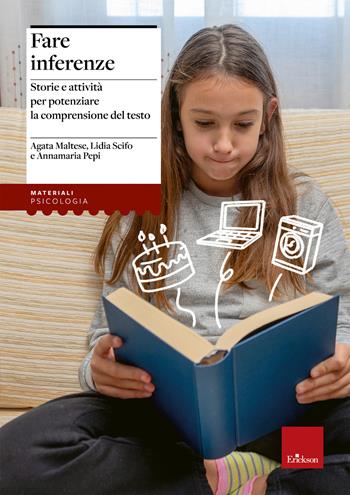 Fare inferenze. Storie e attività per potenziare la comprensione del testo. Nuova ediz. - Agata Maltese, Lidia Scifo, Annamaria Pepi - Libro Erickson 2024, I materiali | Libraccio.it