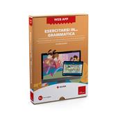 Esercitarsi in… grammatica. Percorsi facilitati per la scuola primaria e secondaria di primo grado. Web app. Con software