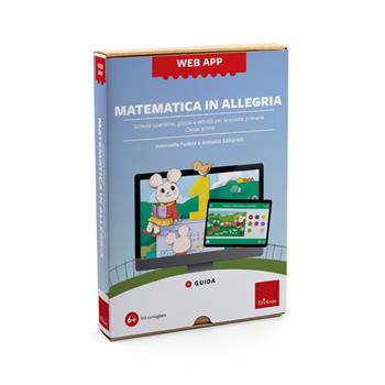 Matematica in allegria. Classe prima. Schede operative, giochi e attività per la scuola primaria. Web app. Con software - Antonella Fedele, Antonio Saltarelli - Libro Erickson 2024, Software didattico | Libraccio.it