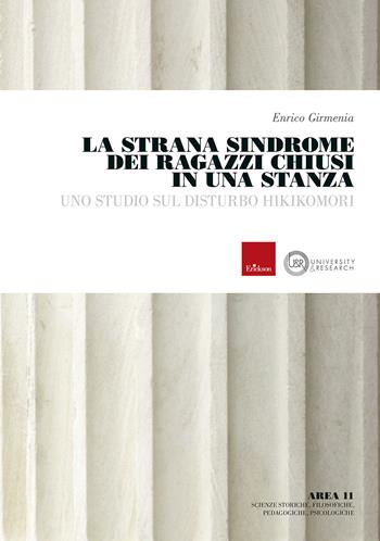 La strana sindrome dei ragazzi chiusi in una stanza. Uno studio del disturbo hikikomori - Enrico Girmenia - Libro Erickson 2024 | Libraccio.it