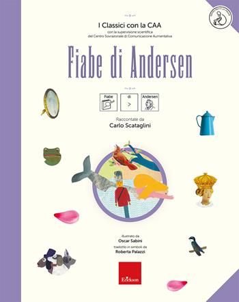 Fiabe di Andersen. I classici con la CAA. Con audiloibro - Carlo Scataglini - Libro Erickson 2025, Narrativa | Libraccio.it